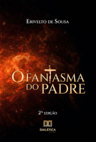 Title: O Fantasma do Padre, Author: Erivelto de Sousa