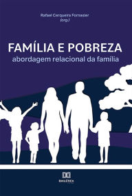 Title: Família e pobreza: abordagem relacional da família, Author: Rafael Cerqueira Fornasier