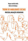 Treino de Habilidades Sociais: processo, avaliação e resultados