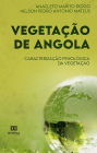 Vegetação de Angola: Caracterização Fenológica da Vegetação