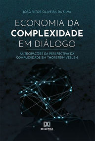 Title: Economia da complexidade em diálogo: antecipações da perspectiva da complexidade em Thorstein Veblen, Author: João Vitor Oliveira da Silva