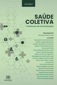 Title: Saúde Coletiva: interfaces de humanização: Volume 1, Author: Henrique Silveira Costa