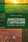 Agroecologia e Capitalismo: contradições e limites jurídicos