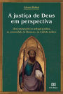 A justiça de Deus em perspectiva: (des)construções na teologia paulina, na comunidade de Qumran e na tradição judaica