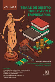 Title: Temas de Direito Tributário e Empresarial: Volume 3, Author: Paulo Enderson Oliveira Teixeira