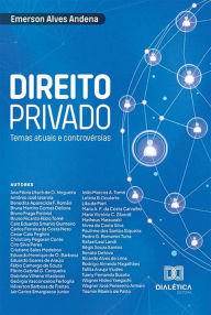 Title: Direito Privado: temais atuais e controvérsias, Author: Emerson Alves Andena