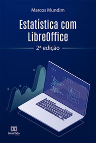 Title: Estatística com LibreOffice: 2ª edição, Author: Marcos Mundim