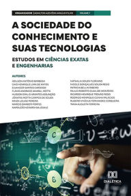 Title: A sociedade do conhecimento e suas tecnologias: estudos em Ciências Exatas e Engenharias: Volume 7, Author: Adailton Azevêdo Araújo Filho
