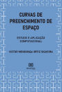 Curvas de Preenchimento de Espaço: estudo e aplicação computacional