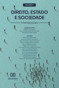 Title: Direito, Estado e Sociedade: intersecções: - Volume 9, Author: Rafhael Lima Ribeiro
