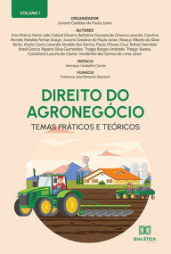 Title: Direito do Agronegócio: temas práticos e teóricos - Volume 1, Author: Joviano Cardoso de Paula Junior