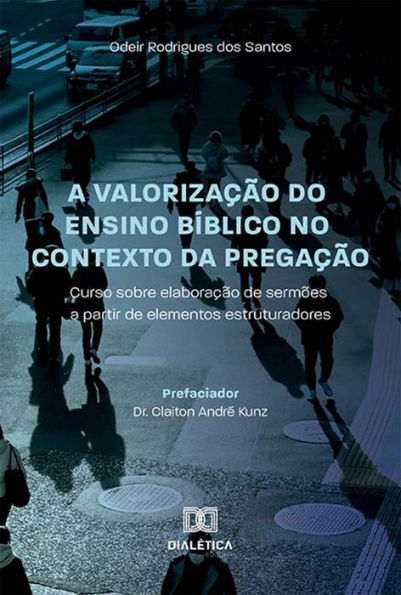 A valorização do ensino bíblico no contexto da Pregação: curso sobre elaboração de sermões a partir de elementos estruturadores