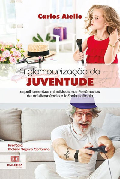 A glamourização da juventude: espelhamentos miméticos nos fenômenos de adultescência e infantescência