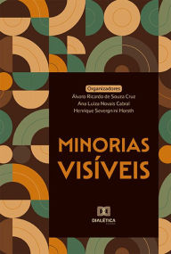 Title: Minorias visíveis, Author: Ana Luiza Novais Cabral