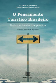 Title: O pensamento turístico brasileiro: entre a teoria e a prática, Author: J. Laize S. Oliveira