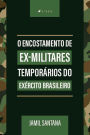 O encostamento de ex-militares temporários do exército brasileiro