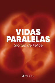Title: Vidas paralelas, Author: Giorgio de Felice