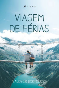 Title: Viagem de férias, Author: Valdecir Bortolossi