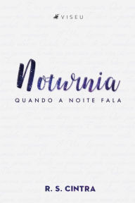 Title: Noturnia: Quando a noite fala, Author: R. S. Cintra