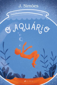 Title: O Aquário, Author: J. Simões