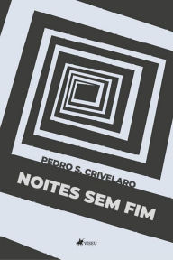 Title: Noites sem fim, Author: Pedro S. Crivelaro