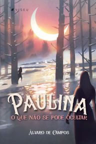 Title: Paulina: o que não se pode ocultar, Author: Álvaro de Campos