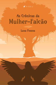 Title: As Crônicas da Mulher-Falcão, Author: Luna Pessoa