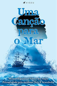 Title: Uma canção para o mar, Author: Éric Fabiano Scarabelin