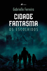 Title: Cidade fantasma, Author: Gabrielle Ferreira