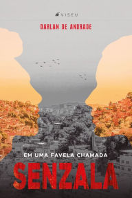 Title: Em uma favela chamada senzala, Author: Darlan de Andrade