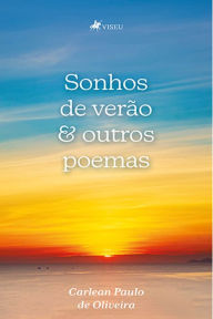 Title: Sonhos de verão e outros poemas, Author: Carlean Paulo de Oliveira