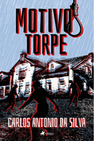 Title: Motivo Torpe, Author: Carlos Antonio da Silva