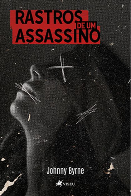 Rastros de um assassino by Johnny Byrne, eBook