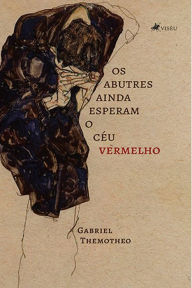 Title: Os Abutres ainda esperam o Ce?u Vermelho, Author: Gabriel Themotheo