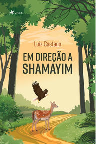 Title: Em direc?a~o a Shamayim, Author: Luiz Caetano