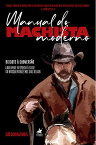 Title: Manual do machista moderno, Author: Leão Oliveira Torres
