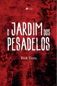 Title: O jardim dos pesadelos, Author: Rick Testa