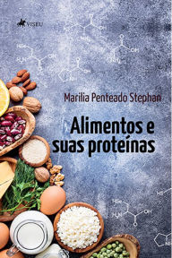 Title: Alimentos e suas proteínas, Author: Marilia Penteado Stephan
