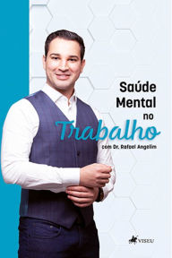 Title: Sau?de mental no trabalho com Dr. Rafael Angelim, Author: Dr. Rafael Angelim