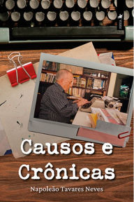 Title: Causos e Cro^nicas, Author: Napoleão Tavares Neves