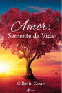 Amor: Semente da Vida