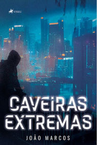 Title: Caveiras extremas, Author: João Marcos