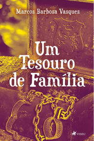 Title: Um tesouro de família, Author: Marcos Barbosa Vasques