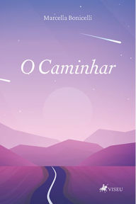 Title: O Caminhar, Author: Marcella Bonicelli