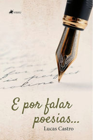 Title: E por falar poesias..., Author: Lucas Castro