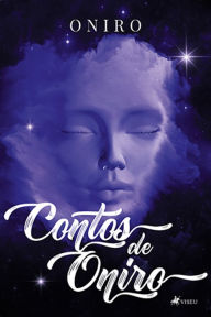 Title: Contos de Oniro, Author: Oniro