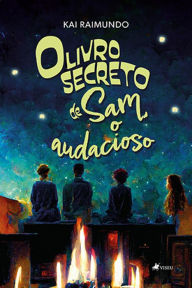 Title: O livro secreto de Sam, o Audacioso, Author: Kai Raimundo