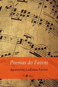 Title: Poemas do Favini, Author: Aparecido Ladislau Favini