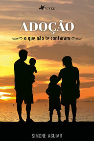 Title: Adoc?a~o: O que na~o te contaram, Author: Simone Aguiar