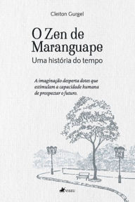 Title: O Zen de Maranguape: Uma história do tempo, Author: Cleiton Gurgel